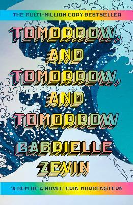 Tomorrow, and Tomorrow, and Tomorrow - Gabrielle Zevin - cover