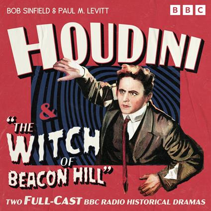 Houdini & The Witch of Beacon Hill