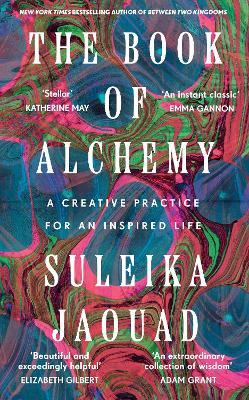 The Book of Alchemy: A Creative Practice for an Inspired Life - Suleika Jaouad - cover