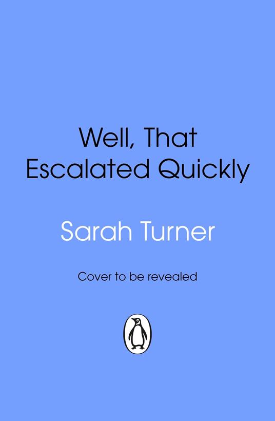 Well, That Escalated Quickly