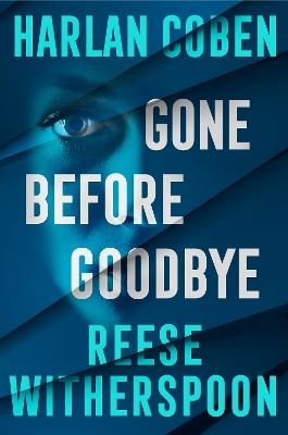 Gone Before Goodbye - Reese Witherspoon,Harlan Coben - cover