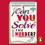 Can You Solve the Murder?