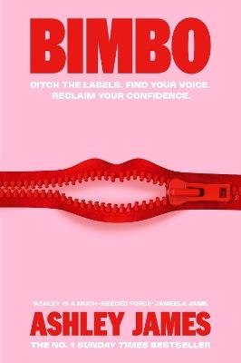 Bimbo: Ditch the Labels. Find Your Voice. Reclaim Your Confidence. - Ashley James - cover