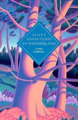 Alice's Adventures in Wonderland and Through the Looking Glass - Lewis Carroll - cover
