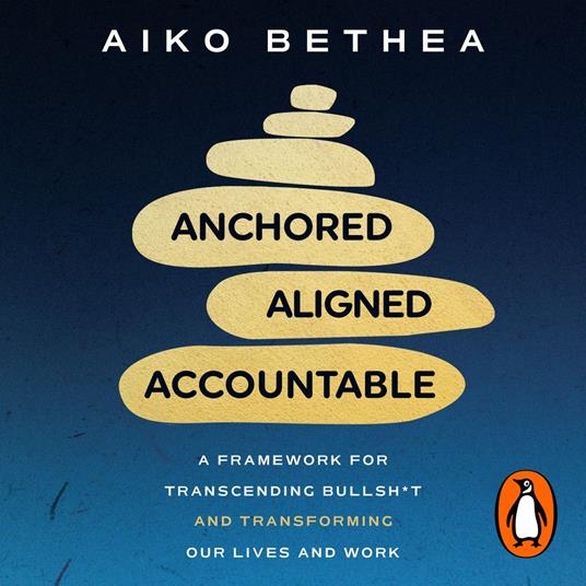 Anchored, Aligned, Accountable