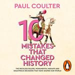 10 Mistakes That Changed History