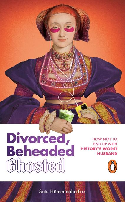 Divorced, Beheaded and Ghosted