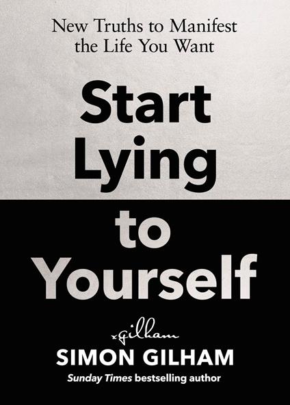 Start Lying to Yourself
