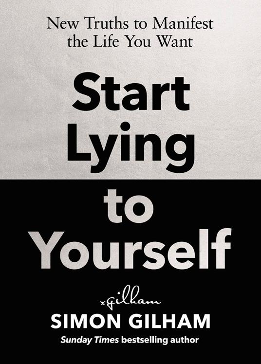 Start Lying to Yourself