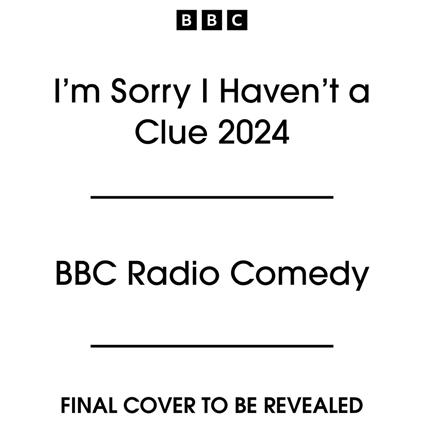 I’m Sorry I Haven’t a Clue 2024