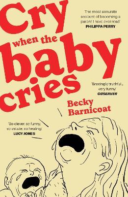 Cry When the Baby Cries - Becky Barnicoat - cover