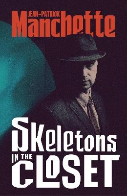 Skeletons in the Closet - Jean-Patrick Manchette - cover