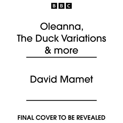 Oleanna, The Duck Variations & more