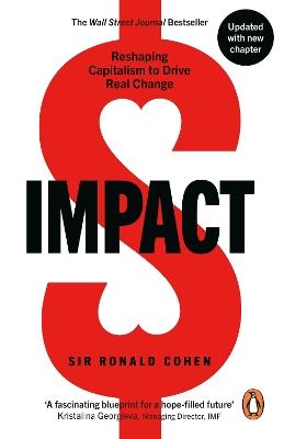 Impact: Reshaping Capitalism to Drive Real Change - Ronald Cohen - cover