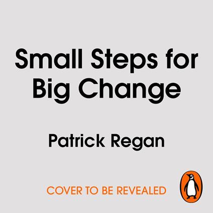 Small Steps for Big Change