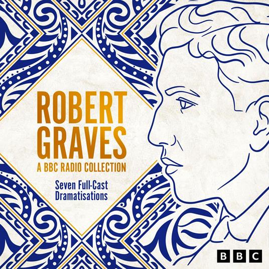 Robert Graves: A BBC Radio Collection