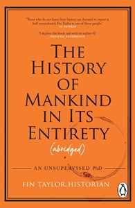 Ebook The History of Mankind in Its Entirety (Abridged) Fin Taylor