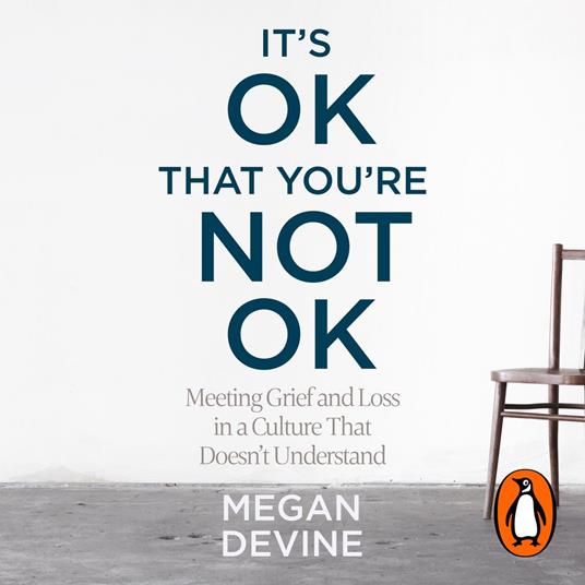 It’s OK That You’re Not OK