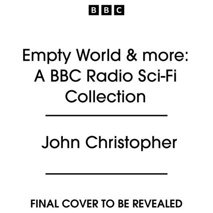 Empty World & more: A BBC Radio Sci-Fi Collection