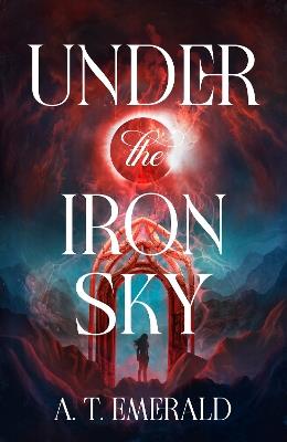 Under the Iron Sky - A.T. Emerald - cover