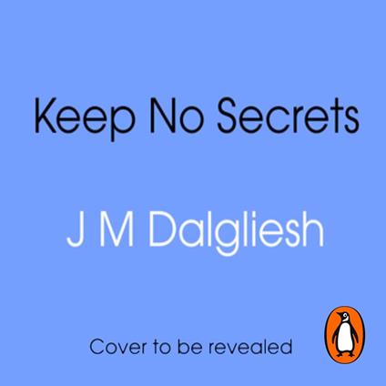 Keep No Secrets