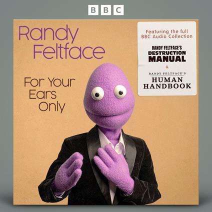 Randy Feltface - For Your Ears Only
