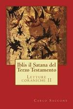 Iblis il Satana del Terzo Testamento: Letture coraniche II