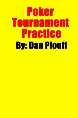 Poker Tournament Practice - Dan Plouff - cover