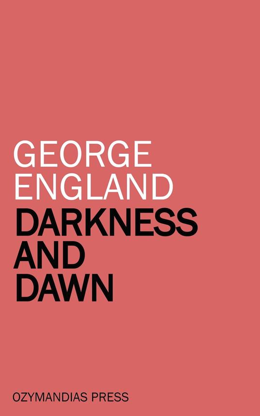Darkness and Dawn
