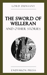 The Sword of Welleran and Other Stories