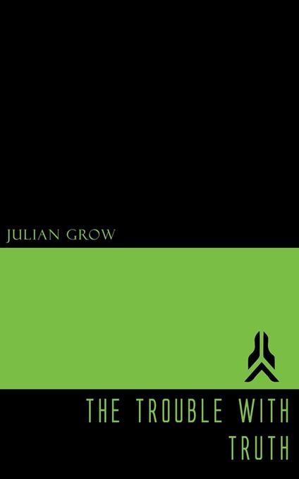 The Trouble with Truth