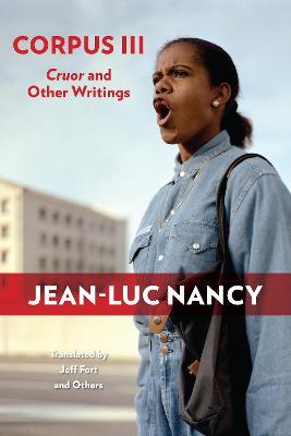 Corpus III: Cruor and Other Writings - Jean-Luc Nancy - cover