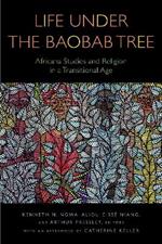 Life Under the Baobab Tree: Africana Studies and Religion in a Transitional Age