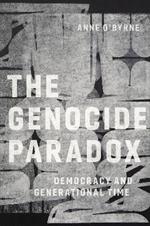 The Genocide Paradox: Democracy and Generational Time