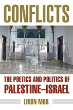 Conflicts: The Poetics and Politics of Palestine-Israel