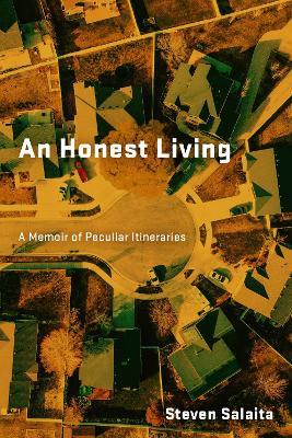 An Honest Living: A Memoir of Peculiar Itineraries - Steven Salaita - cover
