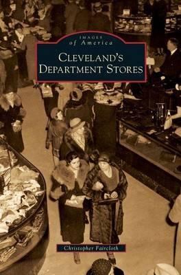 Cleveland's Department Stores - Christopher Faircloth - cover