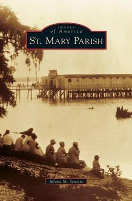 St. Mary Parish - Julana M Senette - cover