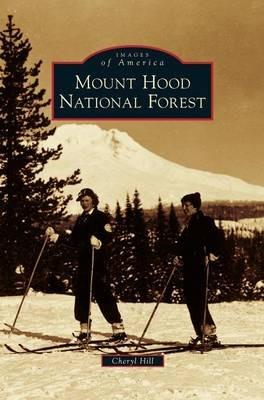Mount Hood National Forest - Cheryl Hill - cover