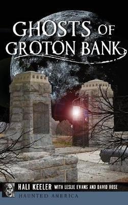 Ghosts of Groton Bank - Hali Keeler - cover