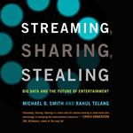 Streaming, Sharing, Stealing