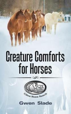 Creature Comforts for Horses - Gwen Slade - cover