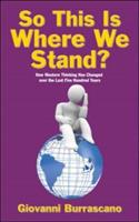 So This Is Where We Stand?: How Western Thinking Has Changed over the Last Five Hundred Years - Giovanni Burrascano - cover