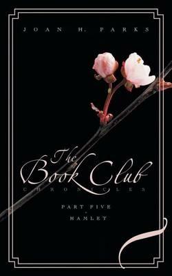 The Book Club Chronicles - Part Five - Hamlet - Joan H Parks - cover