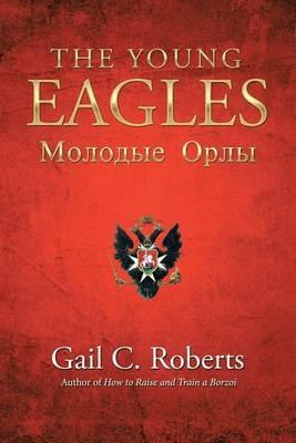 The Young Eagles: ???????????? - Gail C Roberts - cover