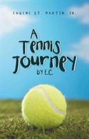 A Tennis Journey by E.C. - Eugene St Martin - cover