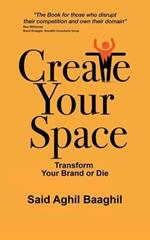 Create Your Space: Transform Your Brand or Die