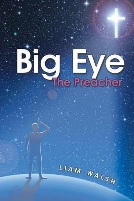 Big Eye: The Preacher - Liam Walsh - cover