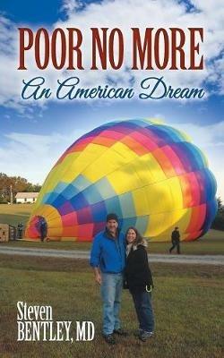 Poor No More: An American Dream - Steven Bentley - cover