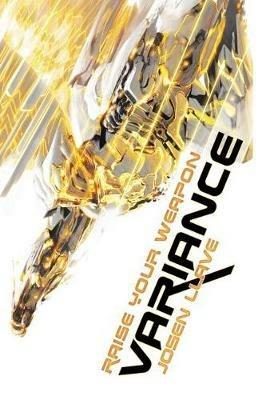 Variance: Raise Your Weapon - Josen Llave - cover